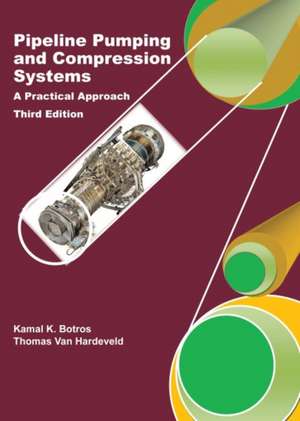 Pipeline Pumping and Compression Systems de Kamal K. Botros