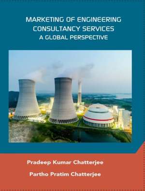 Marketing of Engineering Consultancy Services de Pradeep Kumar Chatterjee