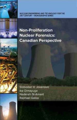 Non-Proliferation Nuclear Forensics: Canadian Perspective de Nadereh St-Amant