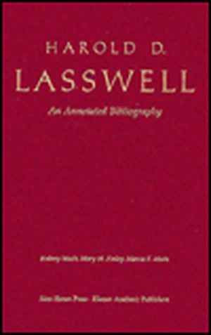 Harold D. Lasswell: An Annotated Bibliography de Rodney Muth