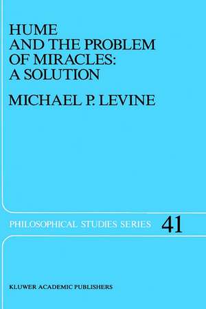 Hume and the Problem of Miracles: A Solution de M.P. Levine