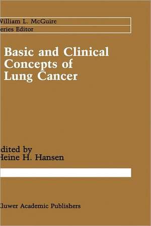 Basic and Clinical Concepts of Lung Cancer de Heine H. Hansen