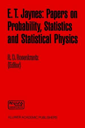 E. T. Jaynes: Papers on Probability, Statistics and Statistical Physics de R.D. Rosenkrantz