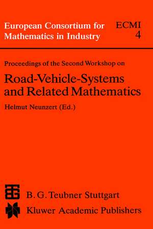 Proceedings of the Second Workshop on Road-Vehicle-Systems and Related Mathematics de H. Neunzert