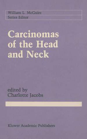 Carcinomas of the Head and Neck: Evaluation and Management de Charlotte Jacobs