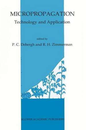 Micropropagation: Technology and Application de P. Debergh