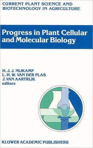 Progress in Plant Cellular and Molecular Biology: Proceedings of the VIIth International Congress on Plant Tissue and Cell Culture, Amsterdam, The Netherlands, 24–29 June 1990 de H.J. Nijkamp