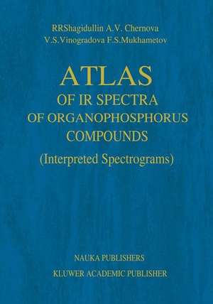 Atlas of IR Spectra of Organophosphorus Compounds de Shagidullin, R. R.