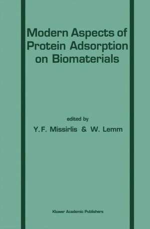 Modern Aspects of Protein Adsorption on Biomaterials de E Missirlis