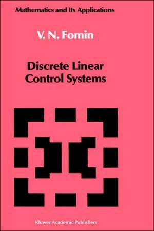 Discrete Linear Control Systems de V. N. Fomin