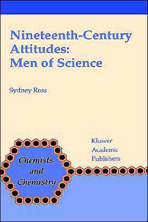 Nineteenth-Century Attitudes: Men of Science de Sydney Ross