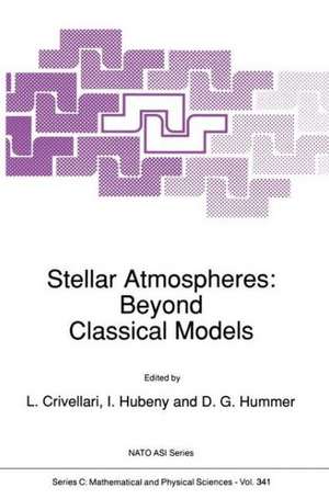 Stellar Atmospheres: Beyond Classical Models de L. Crivellari