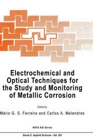 Electrochemical and Optical Techniques for the Study and Monitoring of Metallic Corrosion de M.G.S Ferreira