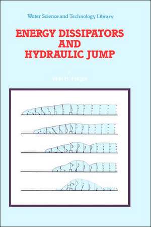 Energy Dissipators and Hydraulic Jump de Willi H. Hager