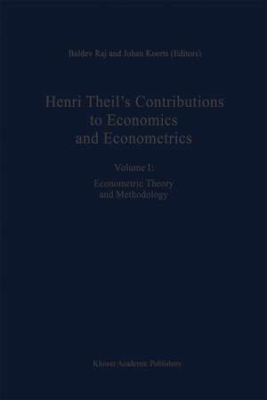 Henri Theil’s Contributions to Economics and Econometrics: Econometric Theory and Methodology de B. Raj