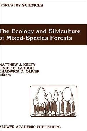 The Ecology and Silviculture of Mixed-Species Forests: A Festschrift for David M. Smith de M.J. Kelty