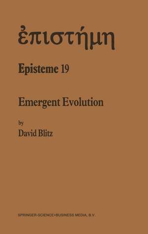 Emergent Evolution: Qualitative Novelty and the Levels of Reality de David Blitz