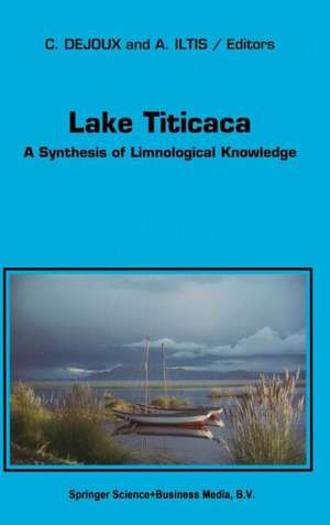 Lake Titicaca: A Synthesis of Limnological Knowledge de C. Dejoux