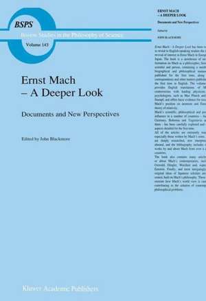 Ernst Mach — A Deeper Look: Documents and New Perspectives de J.T. Blackmore