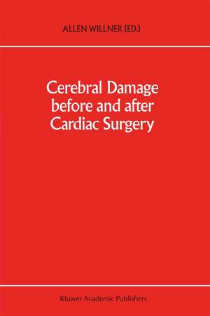 Cerebral Damage Before and After Cardiac Surgery de Allen Willner