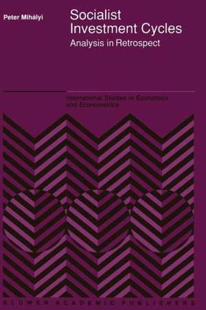 Socialist Investment Cycles: Analysis in Retrospect de Peter J. D. Wiles