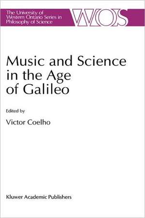 Music and Science in the Age of Galileo de V. Coelho