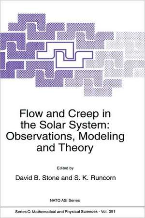 Flow and Creep in the Solar System: Observations, Modeling and Theory de David B. Stone