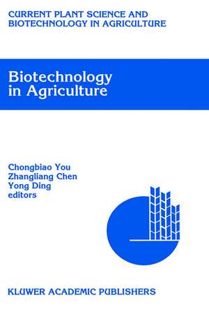 Biotechnology in Agriculture: Proceedings of the First Asia-Pacific Conference on Agricultural Biotechnology, Beijing, China, 20–24 August 1992 de Chongbiao You