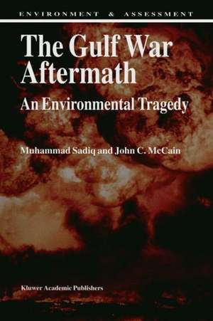 The Gulf War Aftermath: An Environmental Tragedy de John C. McCain