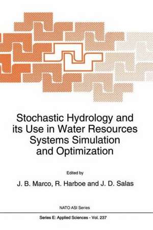 Stochastic Hydrology and Its Use in Water Resources Systems Simulation and Optimization de J. B. Marco