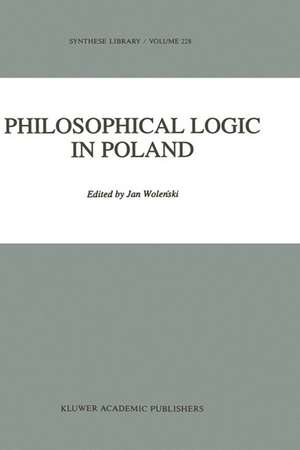 Philosophical Logic in Poland de Jan Wolenski