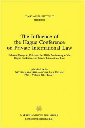 The Influence of the Hague Conference on Private International Law:Selected Essays to Celebrate the 100th Anniversary of the Hague Conference on Private International Law de T. M. C. Asser