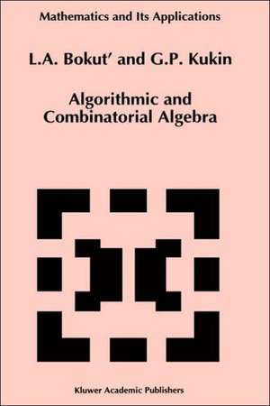 Algorithmic and Combinatorial Algebra de L. A. Bokut'