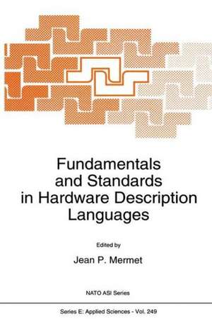 Fundamentals and Standards in Hardware Description Languages de Jean Mermet