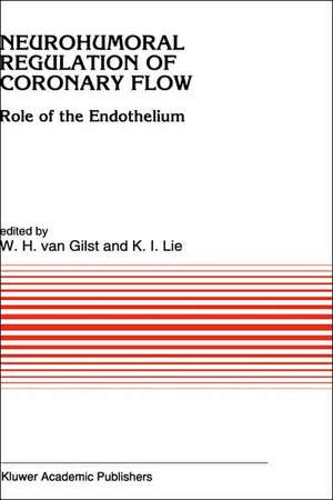 Neurohumoral Regulation of Coronary Flow: Role of the Endothelium de W. H. (Wiek) van Gilst