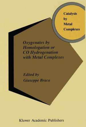 Oxygenates by Homologation or CO Hydrogenation with Metal Complexes de A. Braca