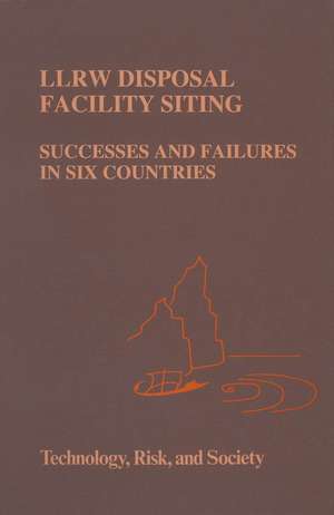 Llrw Disposal Facility Siting: Successes and Failures in Six Countries de Anna Vari