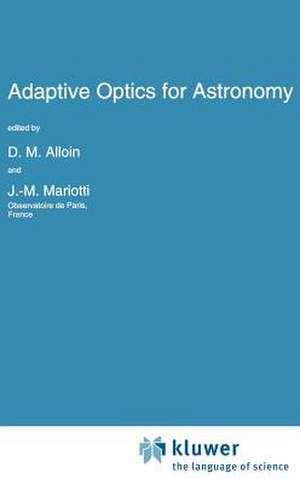 Adaptive Optics for Astronomy de D.M. Alloin