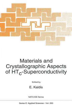 Materials and Crystallographic Aspects of Htc-Superconductivity de E. Kaldis