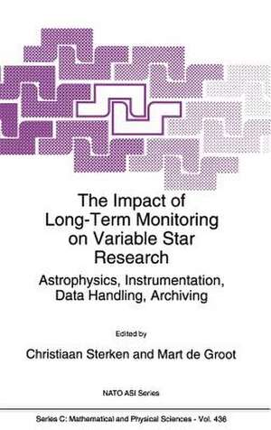 The Impact of Long-Term Monitoring on Variable Star Research: Astrophysics, Instrumentation, Data Handling, Archiving de C. Sterken