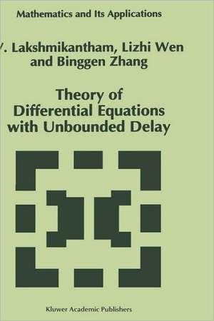 Theory of Differential Equations with Unbounded Delay de V. Lakshmikantham