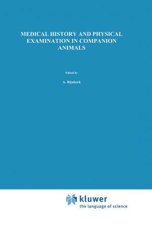 Medical History and Physical Examination in Companion Animals de A. Rijnberk