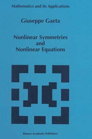 Nonlinear Symmetries and Nonlinear Equations de Giuseppe Gaeta