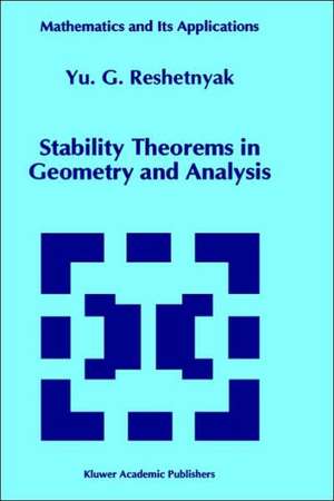 Stability Theorems in Geometry and Analysis de Yu. G. Reshetnyak