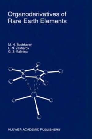 Organoderivatives of Rare Earth Elements de M.N. Bochkarev