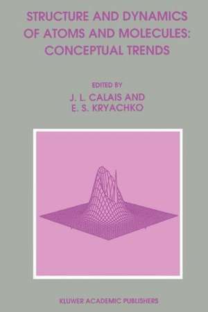 Structure and Dynamics of Atoms and Molecules: Conceptual Trends de J. L. Calais