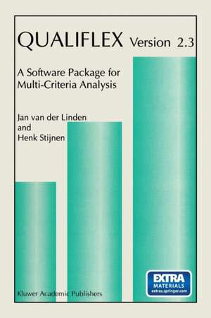 QUALIFLEX version 2.3: A Software Package for Multi-Criteria Analysis de Jan van der Linden