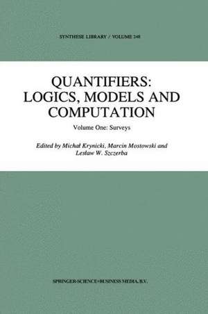 Quantifiers: Logics, Models and Computation: Volume One: Surveys de Michal Krynicki