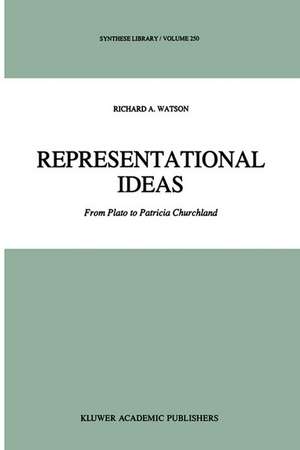 Representational Ideas: From Plato to Patricia Churchland de R. A. Watson