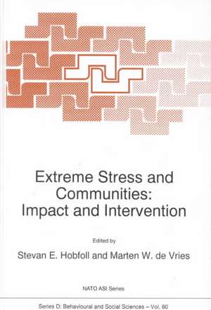 Extreme Stress and Communities: Impact and Intervention de S.E. Hobfoll